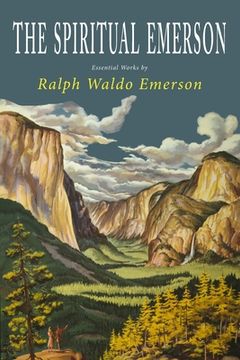 portada The Spiritual Emerson: Essential Works by Ralph Waldo Emerson (in English)