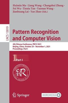 portada Pattern Recognition and Computer Vision: 4th Chinese Conference, Prcv 2021, Beijing, China, October 29 - November 1, 2021, Proceedings, Part I (in English)