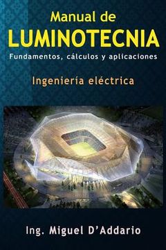 portada Manual De Luminotecnia: Fundamentos, Cálculos Y Aplicaciones (spanish Edition)