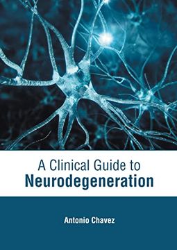 portada A Clinical Guide to Neurodegeneration (en Inglés)