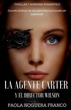 portada La Agente Carter y el Director Wilson: Cuando el Amor es una Debilidad que puede ser explotada