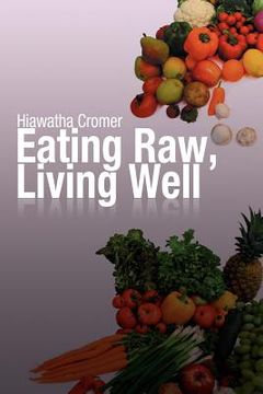 portada eating raw, living well (in English)