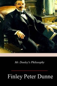 portada Mr. Dooley's Philosophy (en Inglés)