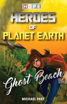 portada Hope: Heroes of Planet Earth - Ghost Beach (in English)