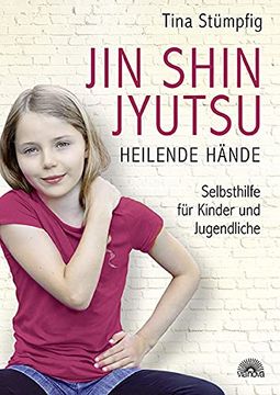 portada Jin Shin Jyutsu - Heilende Hände: Selbsthilfe für Kinder und Jugendliche (en Alemán)