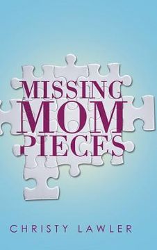 portada Missing Mom Pieces (en Inglés)