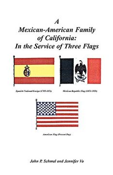 portada a mexican-american family of california: in the service of three flags (en Inglés)