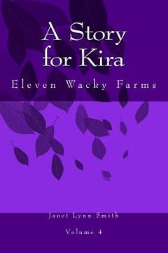 portada A Story for Kira: Eleven Wacky Farms (en Inglés)