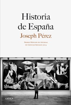 portada Historia de España: Premio Príncipe de Asturias de Ciencia Sociales 2014 (Serie Mayor)