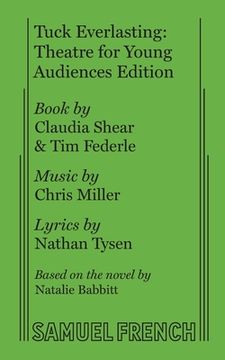 portada Tuck Everlasting: Theatre for Young Audiences Edition (en Inglés)