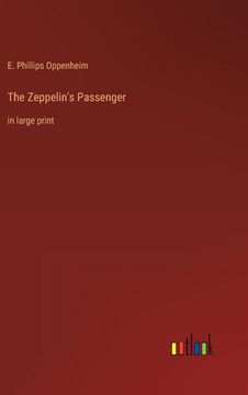 portada The Zeppelin's Passenger: in large print (en Inglés)