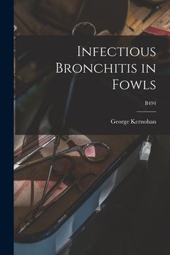 portada Infectious Bronchitis in Fowls; B494 (en Inglés)