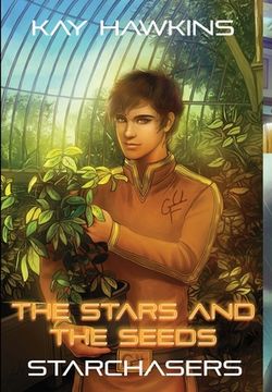 portada The Stars and The Seeds: Starchasers Book 4 (en Inglés)