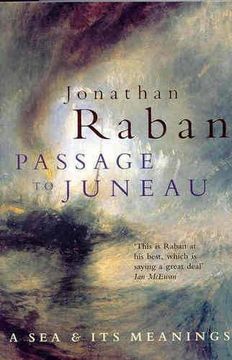 portada Passage To Juneau: A Sea and Its Meaning