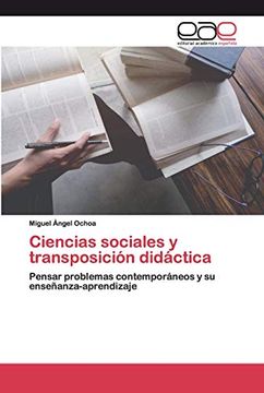 portada Ciencias Sociales y Transposición Didáctica: Pensar Problemas Contemporáneos y su Enseñanza-Aprendizaje