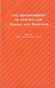 portada The Environment in Jewish Law: Essays and Responsa: Essays and Response (Progressive Halakhah) (en Inglés)