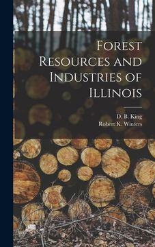 portada Forest Resources and Industries of Illinois (en Inglés)
