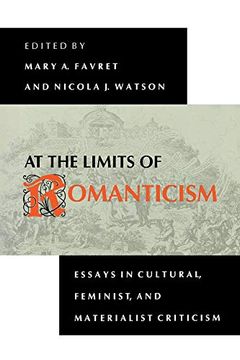 portada At the Limits of Romanticism: Essays in Cultural, Feminist, and Materialist Criticism 