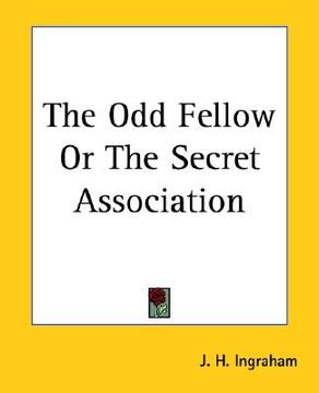 portada the odd fellow or the secret association (in English)