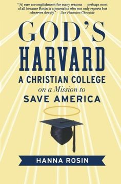 portada God's Harvard: A Christian College on a Mission to Save America (in English)