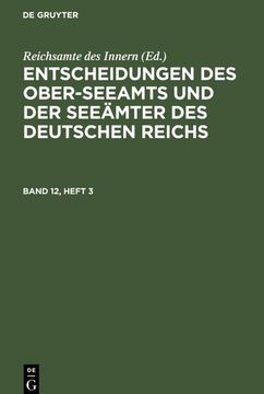 portada Entscheidungen des Ober-Seeamts und der Seeämter des Deutschen Reichs. Band 12, Heft 3 (en Alemán)