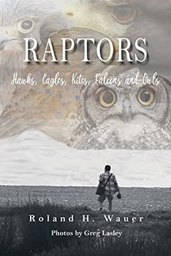 portada Raptors: Hawks, Eagles, Kites Falcons and Owls (en Inglés)