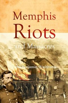 portada Memphis Riots and Massacres (en Inglés)