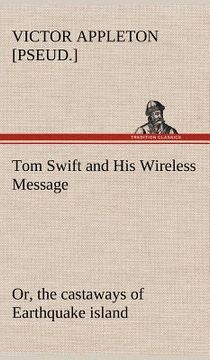 portada tom swift and his wireless message: or, the castaways of earthquake island