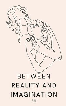 portada Between Reality and Imagination (in English)