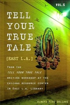 portada Tell Your True Tale: East Los Angeles