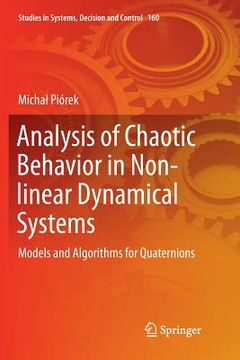 portada Analysis of Chaotic Behavior in Non-Linear Dynamical Systems: Models and Algorithms for Quaternions (in English)