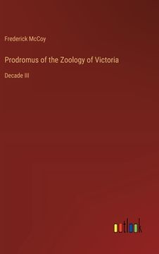 portada Prodromus of the Zoology of Victoria: Decade III (en Inglés)