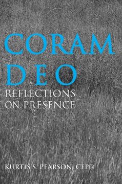 coram deo: reflections on presence