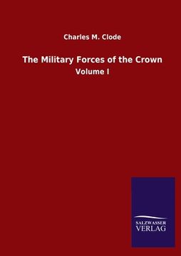 portada The Military Forces of the Crown: Volume I 
