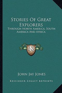 portada stories of great explorers: through north america, south america and africa (en Inglés)
