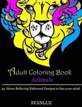 portada Adult Coloring Book: Animals: 35 Stress Relieving Patterned Designs to free your mind (en Inglés)