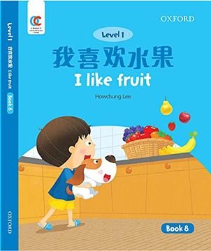 portada Oec Level 1 Student's Book 8: I Like Fruit (Oxford Elementary Chinese, Level 1, 8) (en Inglés)