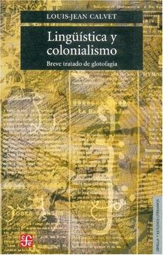 portada Lingüística y Colonialismo. Breve Tratado de Glotofagia