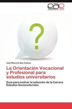 Libro La Orientaci N Vocacional Y Profesional Para Estudios ...