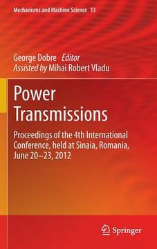 portada Power Transmissions: Proceedings of the 4th International Conference, Held at Sinaia, Romania, June 20 -23, 2012 (en Inglés)
