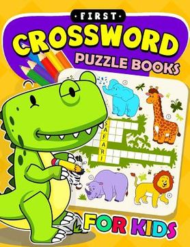 portada First Crossword Puzzle Book for kids: Activity book for boy, girls, kids Ages 2-4,3-5,4-8 (en Inglés)