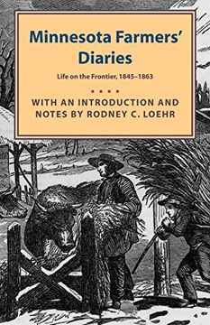portada Minnesota Farmers' Diaries: Life on the Frontier, 1845-1863 (en Inglés)