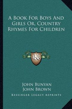 portada a book for boys and girls or, country rhymes for children (en Inglés)