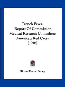 portada trench fever: report of commission medical research committee american red cross (1918)