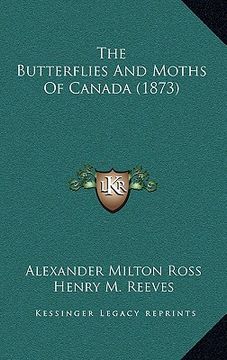 portada the butterflies and moths of canada (1873) (en Inglés)