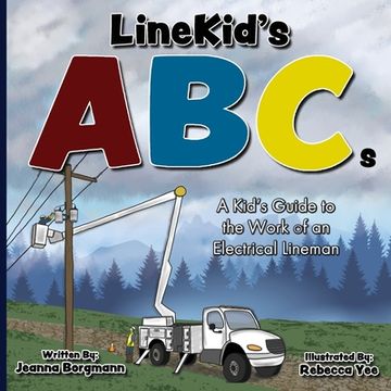 portada LineKid's ABCs: A Kid's Guide to the Work of an Electrical Lineman (en Inglés)
