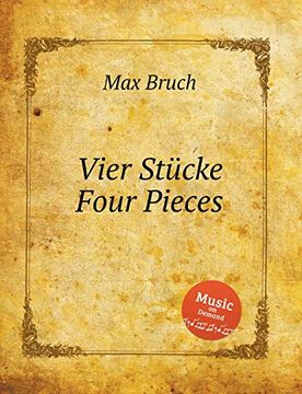 portada Vier Stücke Four Pieces. 4 Pieces for Cello and Piano, op. 70 (Bruch Sheet Music) 