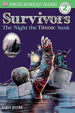 portada Dk Readers: Survivors -- the Night the Titanic Sank (Level 2: Beginning to Read Alone) (dk Readers Level 2) (en Inglés)