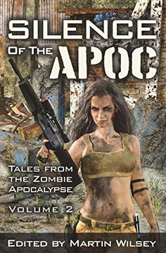 portada Silence of the Apoc: Tales From the Zombie Apocalypse (Volume 2) (en Inglés)