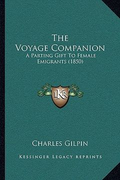 portada the voyage companion: a parting gift to female emigrants (1850) (en Inglés)